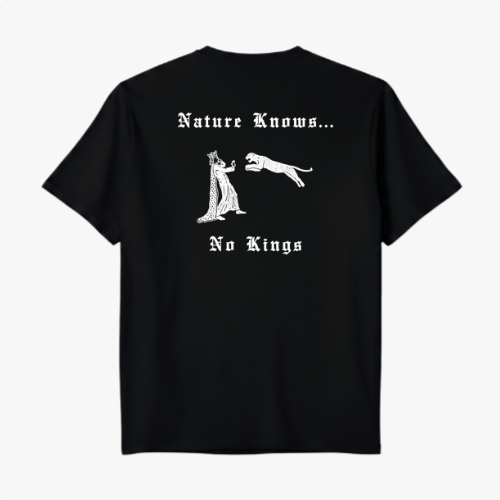 Camiseta - Natureza não conhece reis