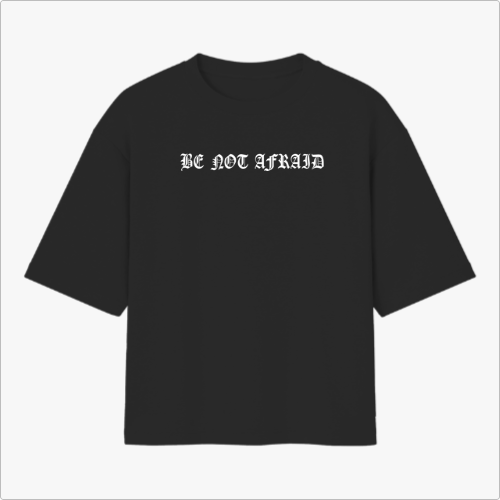 Camiseta Oversized - Não tenha medo